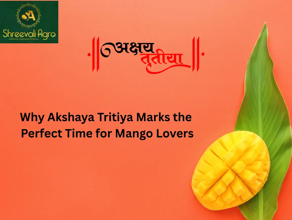 Why-Akshaya-Tritiya-Marks-the-Perfect-Time-for-Mango-Lovers
